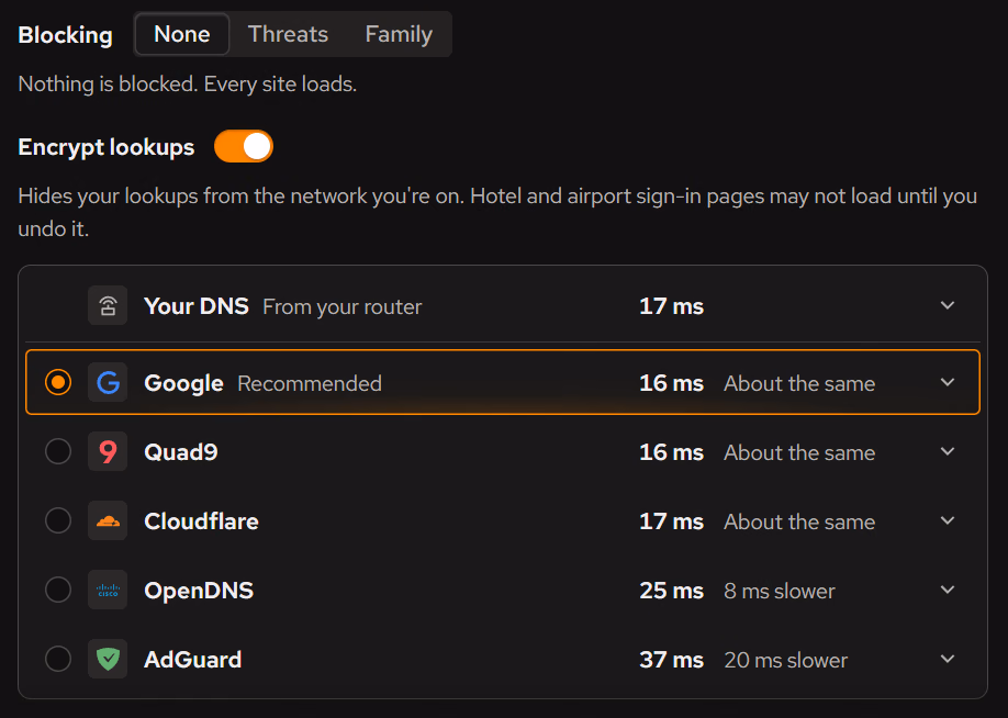 The DNS Optimizer’s list. Your DNS, from your router, answers in 17 ms. Google, recommended, 16 ms, about the same. Quad9 16 ms and Cloudflare 17 ms, about the same. OpenDNS 25 ms, 8 ms slower. AdGuard 37 ms, 20 ms slower.